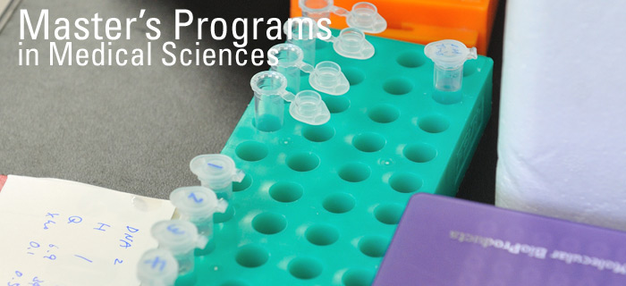 Master’s Programs in Medical Sciences Master’s Programs in Medical Sciences