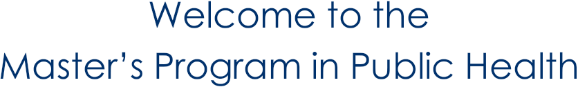 Welcome to the Master's Program in Public Health